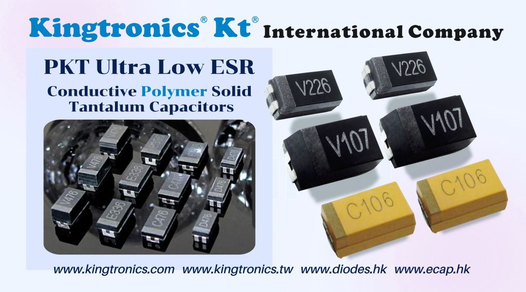 Achieve Superior Performance with Kingtronics PKT Conductive Polymer Capacitors