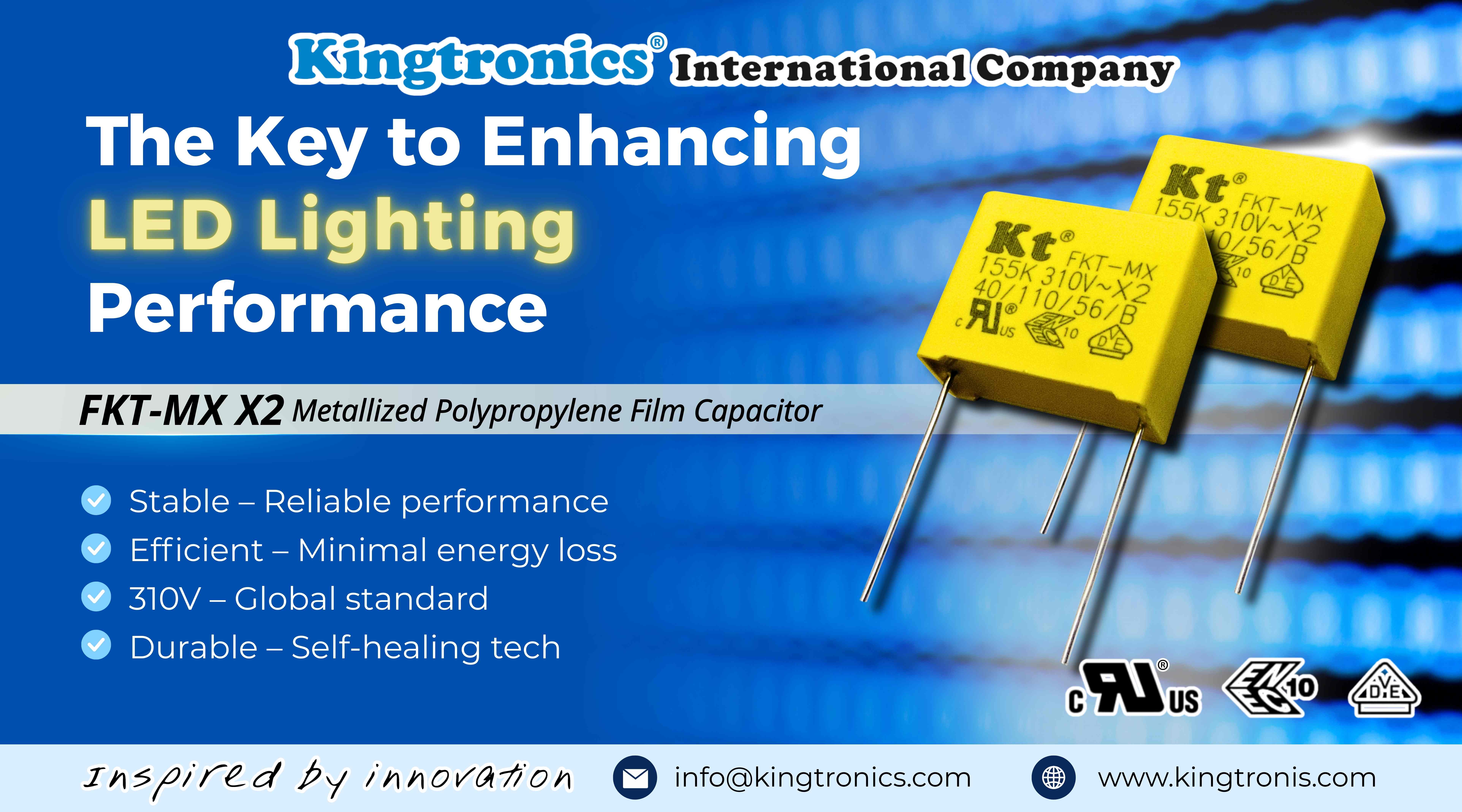 Kingtronics FKT-MX Film Capacitors : The Key to Enhancing LED Lighting Performance